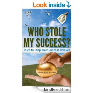 Who Stole My Success by Roberta Budviestas